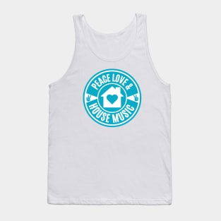 PEACE LOVE AND HOUSE MUSIC  (Teal) Tank Top